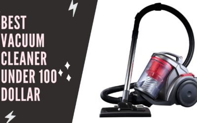 Best Vacuum cleaner under 100 dollar